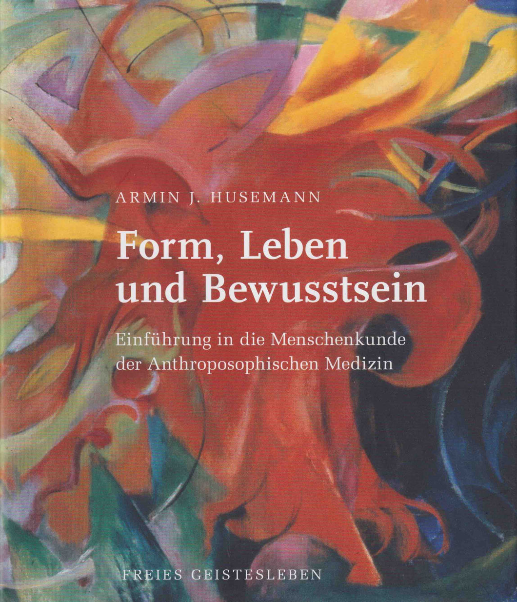 Form, Leben und Bewusstsein