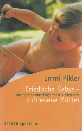 Friedliche Babys - zufriedene Mütter