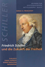 Laden Sie das Bild in den Galerie-Viewer, Friedrich Schiller und die Zukunft der Freiheit