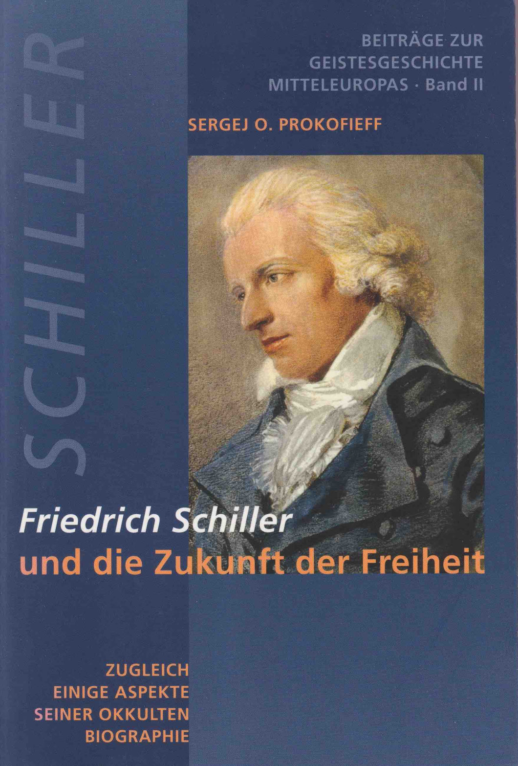 Friedrich Schiller und die Zukunft der Freiheit