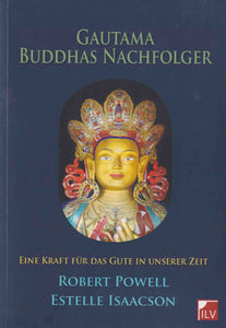 Gautama - Buddhas Nachfolger