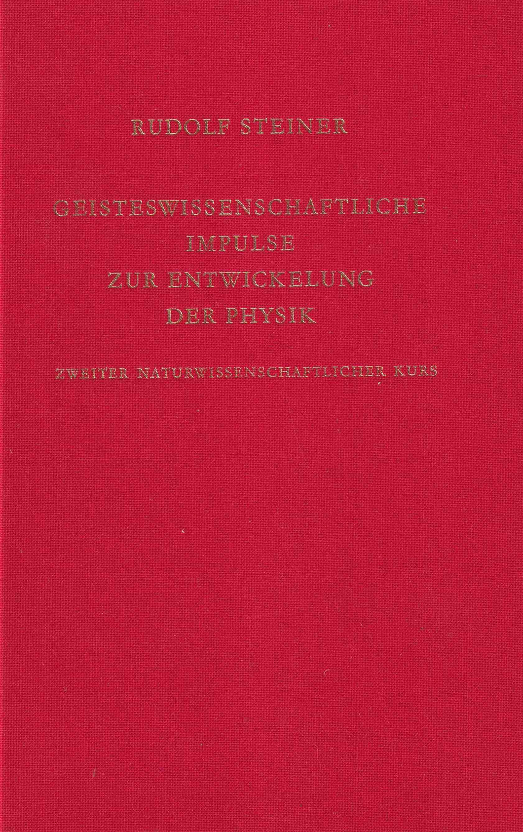 Geisteswissenschaftliche Impulse zur Entwicklung der Physik