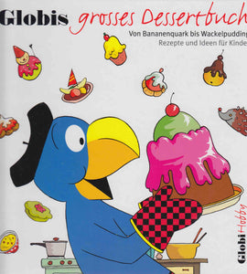 Globis grosses Dessertbuch