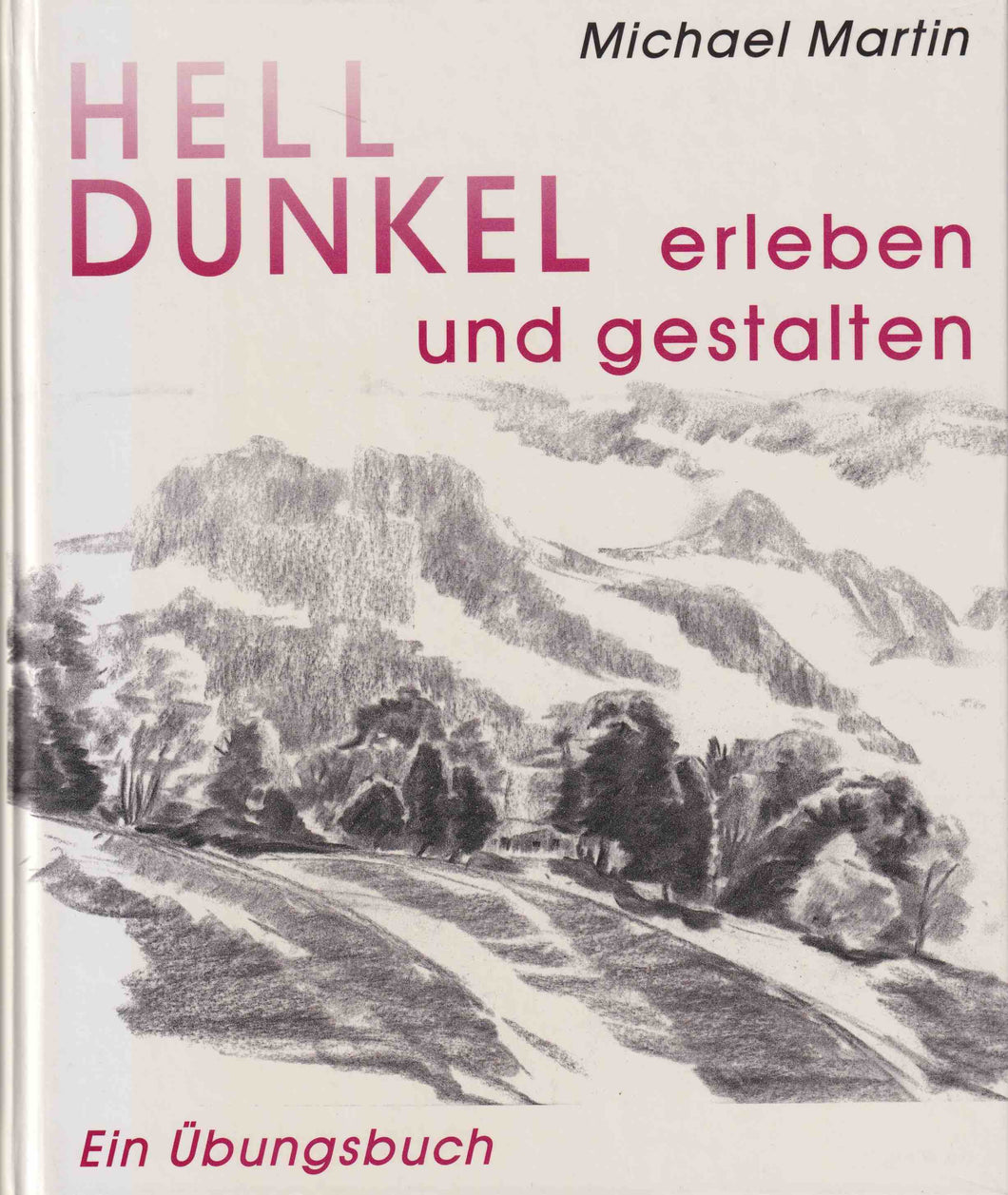 Hell - Dunkel erleben und gestalten