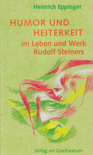 Laden Sie das Bild in den Galerie-Viewer, Humor und Heiterkeit im Leben und Werk Rudolf Steiners