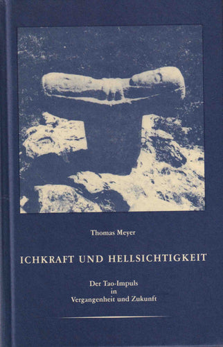 Ichkraft und Hellsichtigkeit