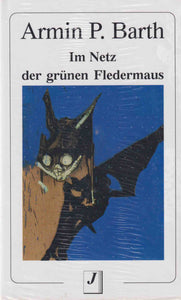 Im Netz der grünen Fledermaus