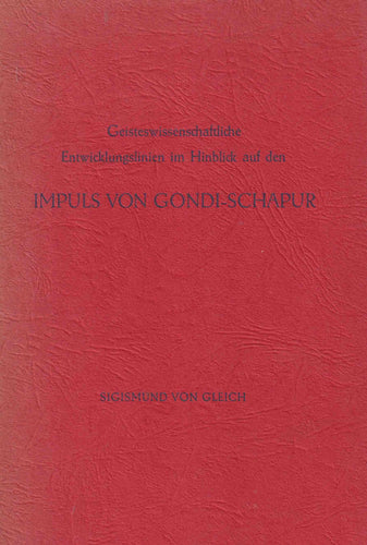 Geisteswissenschaftliche Entwicklungslinien im Hinblick auf den Impuls von Gondi-Schapur
