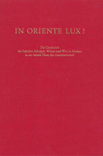 Laden Sie das Bild in den Galerie-Viewer, In Oriente Lux?