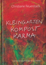 Laden Sie das Bild in den Galerie-Viewer, Kleingarten Kompost Karma