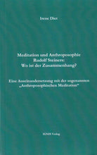 Laden Sie das Bild in den Galerie-Viewer, Meditation und Anthroposophie Rudolf Steiners: Wo ist der Zusammenhang?