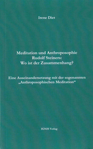 Meditation und Anthroposophie Rudolf Steiners: Wo ist der Zusammenhang?
