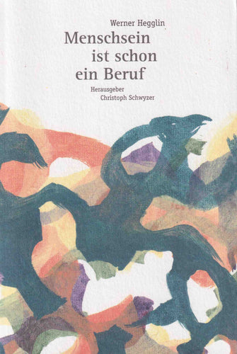 Menschsein ist schon ein Beruf