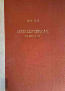 50 Jahre Metallwerke AG. Dornach