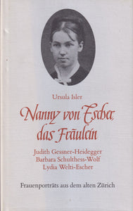 Nanny von Escher, das Fräulein