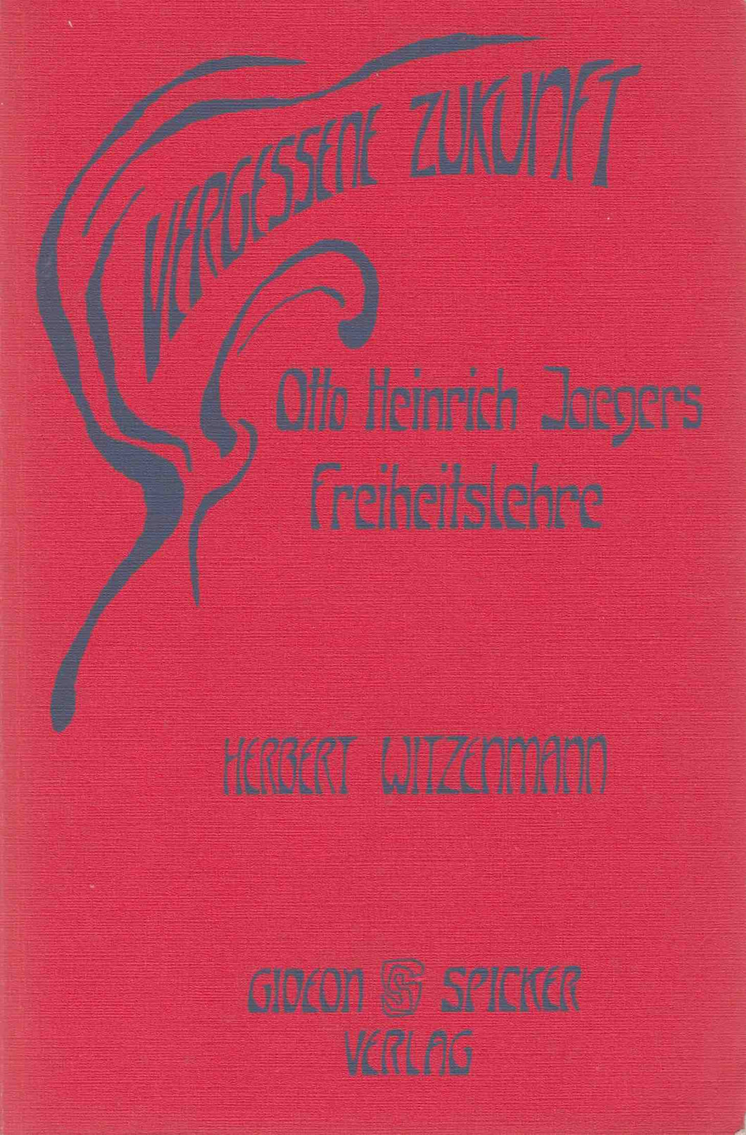 Otto Heinrich Jaegers Freiheitslehre