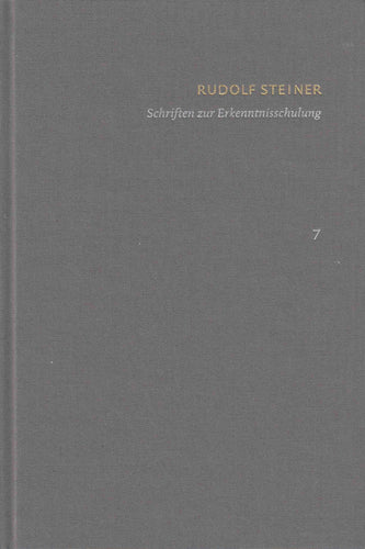 Rudolf Steiner Schriften - Kritische Ausgabe Band 7