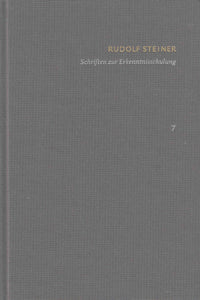Rudolf Steiner Schriften - Kritische Ausgabe Band 7