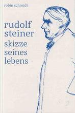 Laden Sie das Bild in den Galerie-Viewer, Rudolf Steiner - Skizze seines Lebens