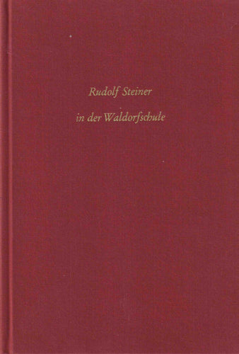 Rudolf Steiner in der Waldorfschule