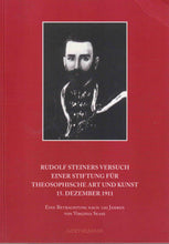 Laden Sie das Bild in den Galerie-Viewer, Rudolf Steiners Versuch einer Stiftung für Theosophische Art und Kunst 15. Dezember 1911