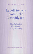 Laden Sie das Bild in den Galerie-Viewer, Rudolf Steiners esoterische Lehrtätigkeit