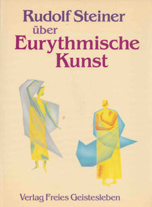 Rudolf Steiner über die eurythmische Kunst