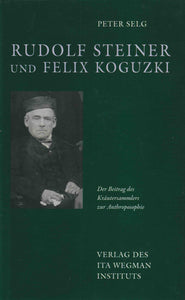Rudolf Steiner und Felix Koguzki