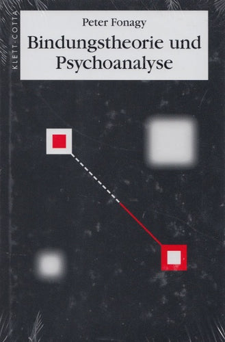 Bindungstheorie und Psychoanalyse