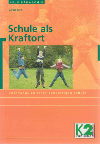 Schule als Kraftort