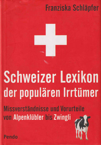 Schweizer Lexikon der populären Irrtümer