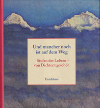 Laden Sie das Bild in den Galerie-Viewer, Und mancher noch ist auf dem Weg