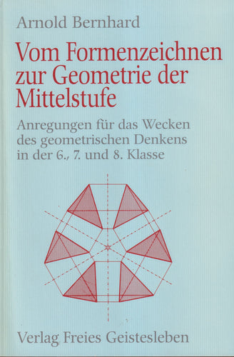 Vom Formenzeichnen zur Geometrie der Mittelstufe