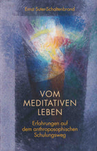 Laden Sie das Bild in den Galerie-Viewer, Vom Meditativen Leben