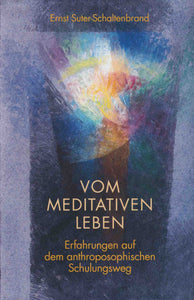 Vom Meditativen Leben