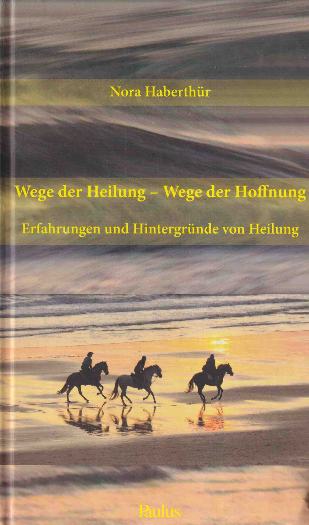 Wege der Heilung - Wege der Hoffnung