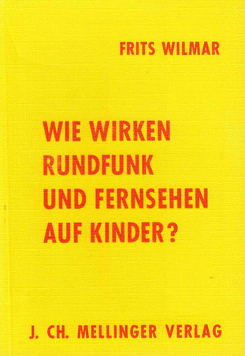 Wie wirken Rundfunk und Fernsehen auf Kinder?
