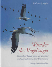 Laden Sie das Bild in den Galerie-Viewer, Wunder des Vogelzuges