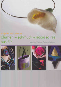 blumen - schmuck - accessoires aus filz